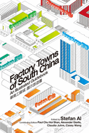 Factory Towns of South China: An Illustrated Guidebook