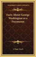 Facts about George Washington as a Freemason