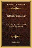 Facts About Nudism: The Real Truth About The Nudist Movement