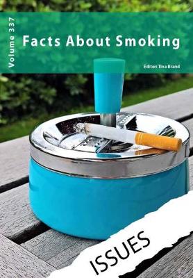 Facts about Smoking - Brand, Tina (Editor)