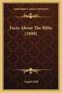 Facts About The Bible (1898)