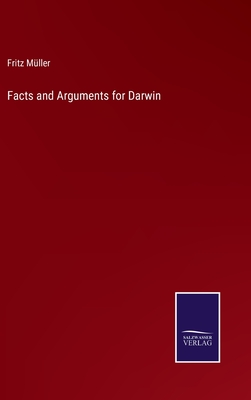 Facts and Arguments for Darwin - Mller, Fritz