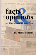 Facts and Opinions on the Issues of Our Time - Hopkins, Mark L