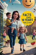 Facts Every 10 Years Need To Know: Raising Confident Kids 60 Things Every Child Needs To Know At 10 Years Essential Life Skills To Prepare Your Kids For Success