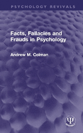 Facts, Fallacies and Frauds in Psychology