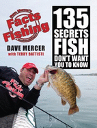 Facts of Fishing: 135 Secrets Fish Don't Want You to Know - Mercer, Dave