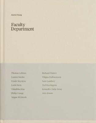 Faculty Department - Chung, Justin, and Hotchkiss, Sean (Text by), and Burrows, Kevin (Text by)