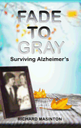 Fade to Gray: Surviving Alzheimer's