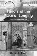 Fado and the Place of Longing: Loss, Memory and the City