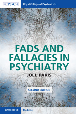 Fads and Fallacies in Psychiatry - Paris, Joel