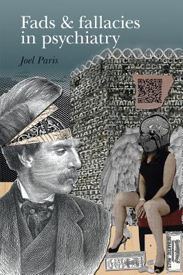 Fads and Fallacies in Psychiatry - Paris, Joel