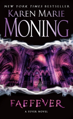 Faefever: Fever Series Book 3 - Moning, Karen Marie