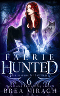 Faerie Hunted: A Slow Burn Paranormal Fantasy Romance