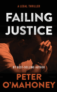 Failing Justice: A Legal Thriller