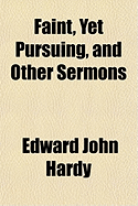 Faint, Yet Pursuing and Other Sermons