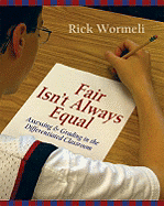 Fair Isn't Always Equal: Assessing & Grading in the Differentiated Classroom