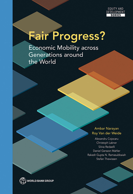 Fair Progress?: Economic Mobility Across Generations Around the World - Narayan, Ambar, and Van Der Weide, Roy, and Cojocaru, Alexandru
