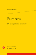 Faire Sens: de la Cognition a la Culture