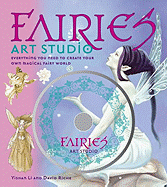Fairies Art Studio: Everything You Need to Create Your Own Magical Fairy World