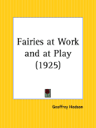 Fairies at Work and at Play