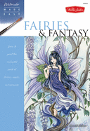 Fairies & Fantasy: Learn to Paint the Enchanted World of Fairies, Angels, and Mermaids