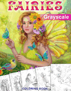 Fairies. Grayscale Coloring Book: Coloring Book for Adults