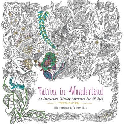 Fairies in Wonderland: An Interactive Coloring Adventure for All Ages - Chin, Marcos