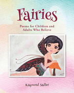 Fairies: Poems for Children and Adults Who Believe
