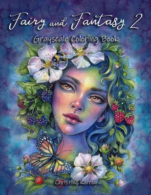 Fairy and Fantasy 2 Grayscale Coloring Book - Karron, Christine