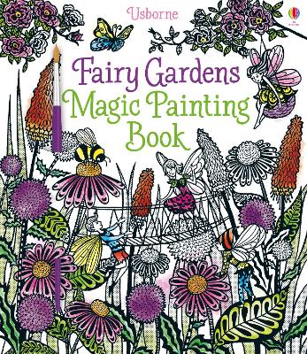 Fairy Gardens Magic Painting Book - Sims, Lesley