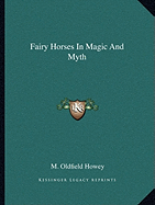 Fairy Horses In Magic And Myth