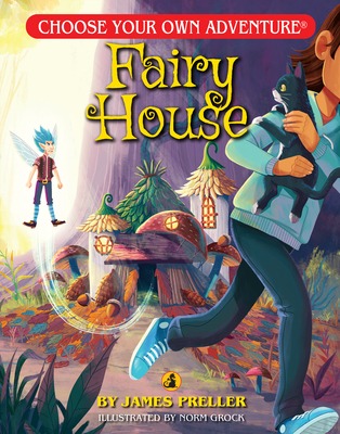 Fairy House (Choose Your Own Adventure - Dragonlark) - Preller, James, and Grock, Norm