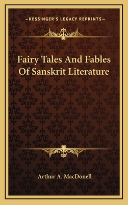 Fairy Tales And Fables Of Sanskrit Literature - Macdonell, Arthur a