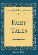 Fairy Tales (Classic Reprint)