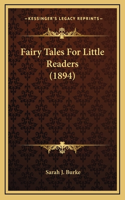 Fairy Tales for Little Readers (1894) - Burke, Sarah J