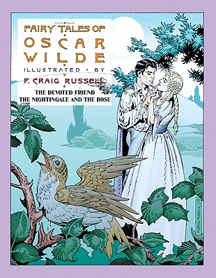 Fairy Tales of Oscar Wilde: The Devoted Friend/The Nightingale and the Rose: Volume 4 - Wilde, Oscar