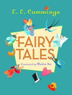 Fairy Tales - Cummings, E E, and Firmage, George James (Editor)