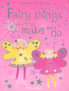 Fairy Things to Make and Do