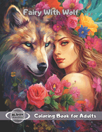 Fairy With Wolf: Adult Coloring Book for Art and Leisure Enthusiasts