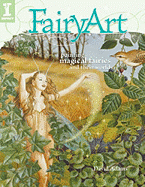 FairyArt: Painting Magical Fairies and Their Worlds