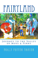 Fairyland: Journey to the Valley of Moss & Ferns