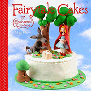Fairytale Cakes: 17 Enchanted Creations - Hitron, Noga
