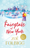 Fairytale of New York: The festive, feel-good read from NUMBER ONE BESTSELLER Zo Folbigg