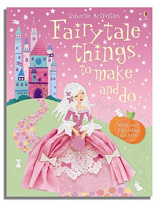 Fairytale Things to Make and Do - Pratt, Leonie