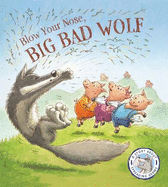 Fairytales Gone Wrong: Blow Your Nose, Big Bad Wolf: A Story About Spreading Germs