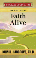 Faith Alive: A Study of James and Jude