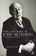 Faith and Doubt of John Betjeman: An Anthology of His Religious Verse