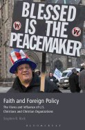 Faith and Foreign Policy: The Views and Influence of U.S. Christians and Christian Organizations