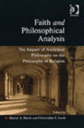 Faith and Philosophical Analysis: The Impact of Analytical Philosophy on the Philosophy of Religion