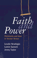 Faith and Power: Christianity and Islam in "Secular" Britain